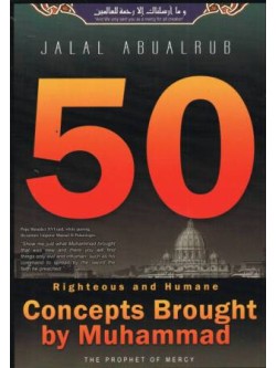 50 Righteous and Humane Concepts Brought by Muhammad